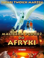 Magiczna podróż do Afryki / Magic Journey to Africa (2010) Magiczna podróż do Afryki / Magic Journey to Africa (2010)