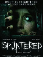 Splintered / Odrzucona (2010) Splintered / Odrzucona (2010)