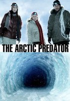 Drapieżnik wykuty z lodu / Arctic Predator (2010) Drapieżnik wykuty z lodu / Arctic Predator (2010)